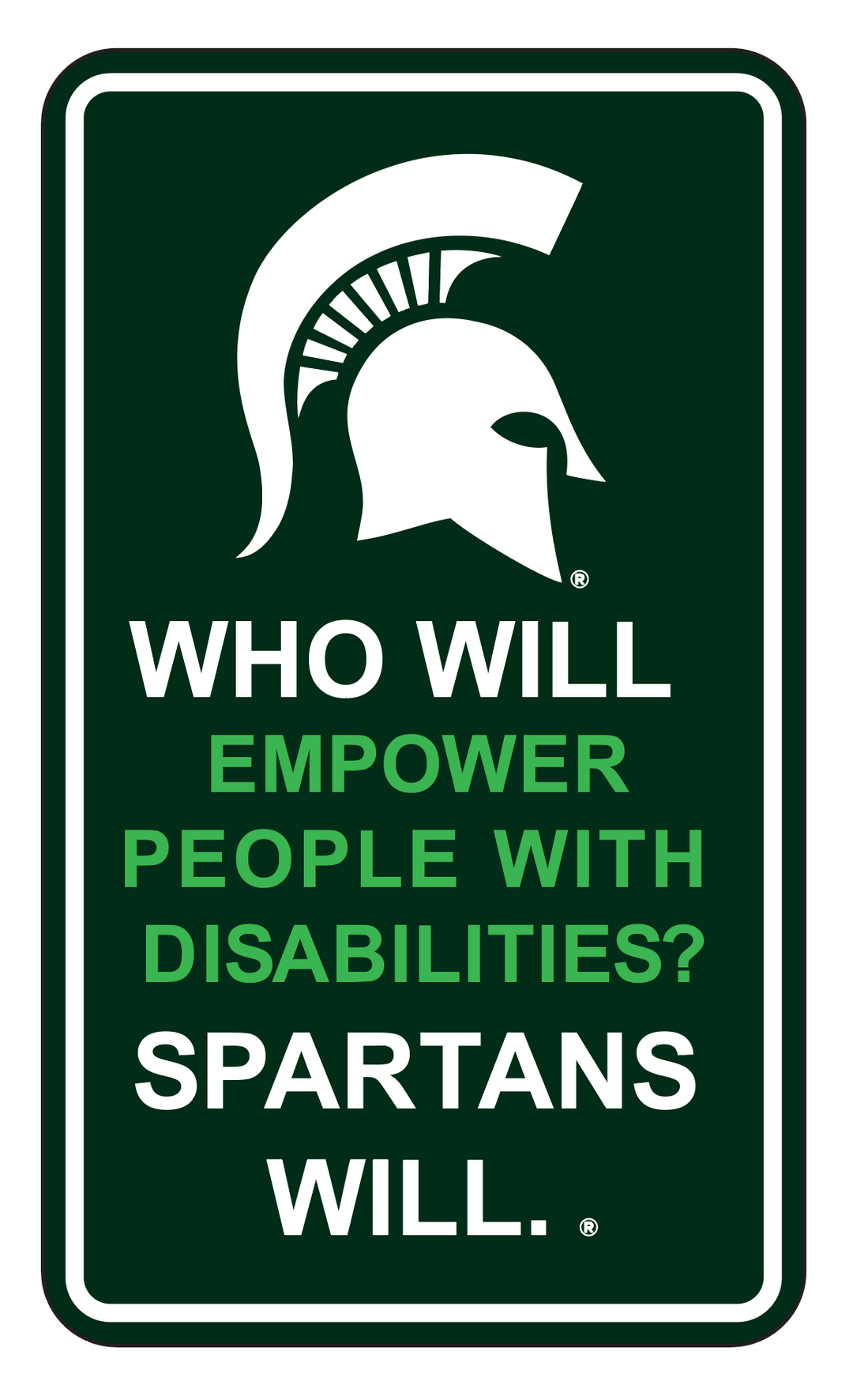 Sticker showing the Michigan State Spartan Helmet along with a promotion for people with disabilities